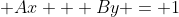  Ax + By = 1