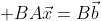  BA\vec{x}=B\vec{b}