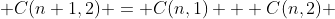  C(n+1,2) = C(n,1) + C(n,2) 