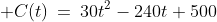  C(t)\:=\:30t^2-240t+500