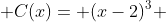  C(x)= (x-2)^3 