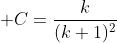  C=\frac{k}{(k+1)^2}