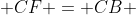  CF = CB 