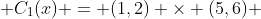  C_{1}(x) = (1,2) \times (5,6) 