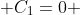  C_{1}=0 