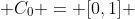  C_0 = [0,1] 