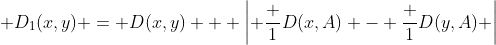 D_1(x,y) = D(x,y) + \left| \frac 1{D(x,A)} - \frac 1{D(y,A)} \right|