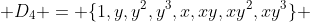  D_4 = \{1,y,y^2,y^3,x,xy,xy^2,xy^3\} 