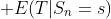  E(T|S_n=s)