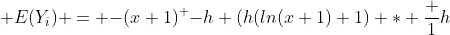  E(Y_i) = {-(x+1)^ {-h} (h(ln(x+1)+1) * \frac {1}{h}