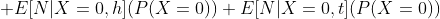 +E[N|X=0,h](P(X=0))+E[N|X=0,t](P(X=0))
