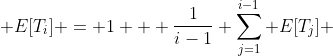  E[T_i] = 1 + \frac{1}{i-1} \sum_{j=1}^{i-1} E[T_j] 