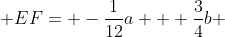  EF= -\frac{1}{12}a + \frac{3}{4}b 