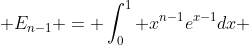  E_{n-1} = \int_0^1 x^{n-1}e^{x-1}dx 