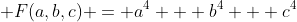  F(a,b,c) = a^4 + b^4 + c^4