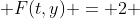  F(t,y) = 2 