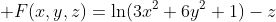  F(x,y,z)=\ln(3x^{2}+6y^{2}+1)-z