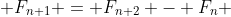  F_{n+1} = F_{n+2} - F_n 