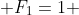  F_1=1 