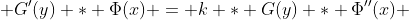  G'(y) * \Phi(x) = k * G(y) * \Phi''(x) 