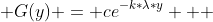  G(y) = ce^{-k*\lambda*y}   