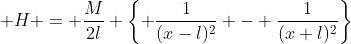 H = \frac{M}{2l} \left\{ \frac{1}{(x-l)^2} - \frac{1}{(x+l)^2}\right\}