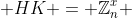  HK = \mathbb{Z}^x_n 