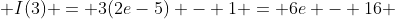  I(3) = 3(2e-5) - 1 = 6e - 16 