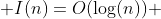  I(n)=O(\log(n)) 