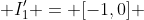  I_{1}' = [-1,0] 