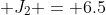  J_{2} = 6.5