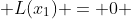  L(x_1) = 0 
