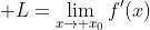 \exists\; L=\lim_{x\to x_0}f'(x)