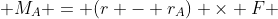  M_A = (r - r_A) \times F 
