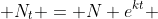  N_t = N e^{kt} 