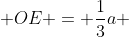  OE = \frac{1}{3}a 