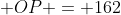  OP = 162
