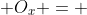  O_x = 