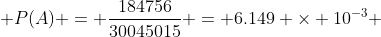  P(A) = \frac{184756}{30045015} = 6.149 \times 10^{-3} 