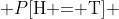 \begin{array}{ccccccccc}P[\text{sum of 6}] &=&\frac{5}{36} & & P[\text{H = T}] &=&{6\choose3}\left(\frac{1}{2}\right)^6 &=& \frac{5}{16} \\<br />
P[\text{sum of 7}] &=&\frac{6}{36} & & P[\text{H = T}] &=& 0 \\<br />
P[\text{sum of 8}] &=&\frac{5}{36} & & P[\text{H = T}] &=& {8\choose4}\left(\frac{1}{2}\right)^8 &=& \frac{35}{128} \\<br />
P[\text{sum of 9}] &=&\frac{4}{36} & & P[\text{H = T}] &=& 0 \end{array}