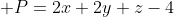  P=2x+2y+z-4
