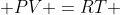  PV =RT 