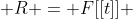  R = F[[t]] 