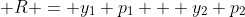  R = y_1 p_1 + y_2 p_2