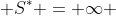  S^* = \infty \;\text{ or } \,S^* \in E 