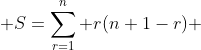 S=\sum_{r=1}^n r(n+1-r) 