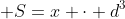 S=x \cdot d^3