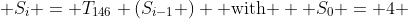  S_i = T_{146} (S_{i-1} ) \text{ with }  S_{0} = 4 