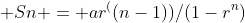  Sn = ar^((n-1))/(1-r^n)