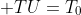  TU=T_0